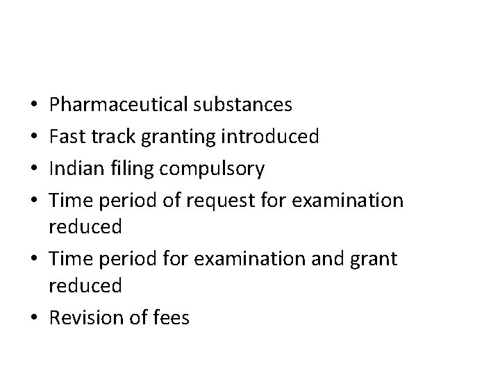 Pharmaceutical substances Fast track granting introduced Indian filing compulsory Time period of request for