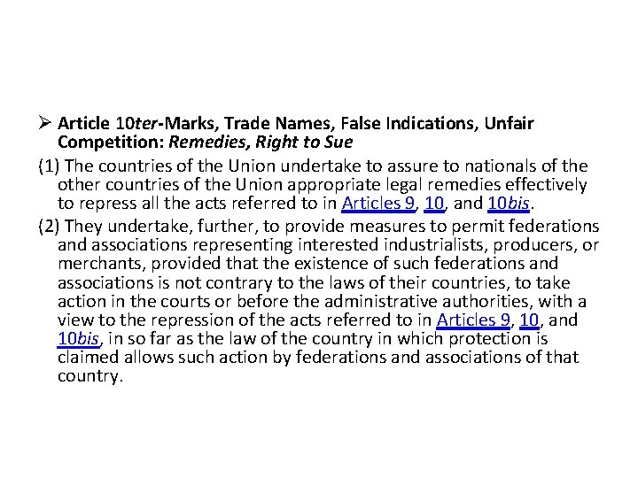 Ø Article 10 ter-Marks, Trade Names, False Indications, Unfair Competition: Remedies, Right to Sue