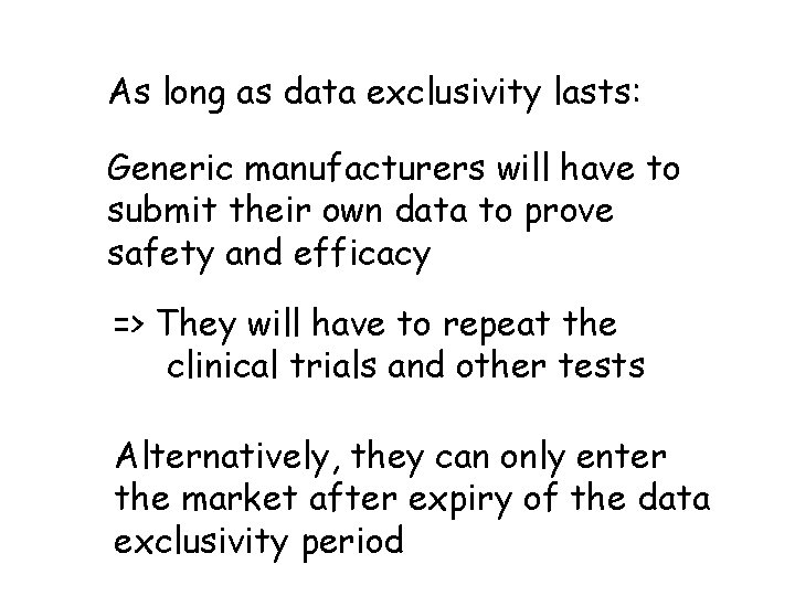 As long as data exclusivity lasts: Generic manufacturers will have to submit their own