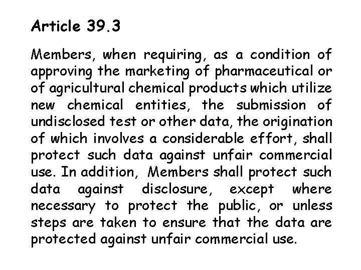 Article 39. 3 Members, when requiring, as a condition of approving the marketing of