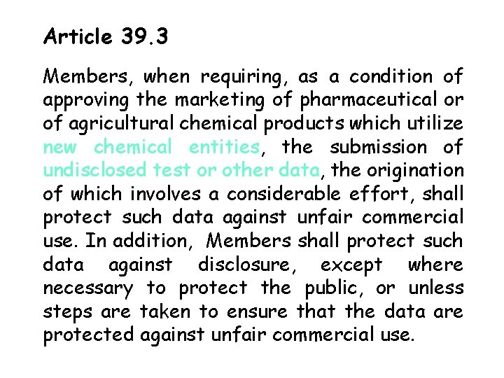 Article 39. 3 Members, when requiring, as a condition of approving the marketing of