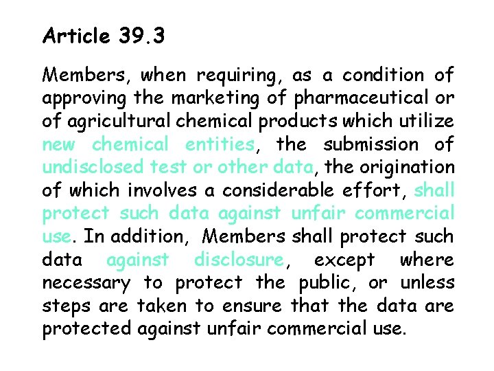 Article 39. 3 Members, when requiring, as a condition of approving the marketing of