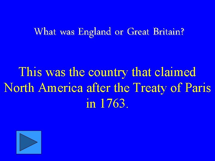 What was England or Great Britain? This was the country that claimed North America