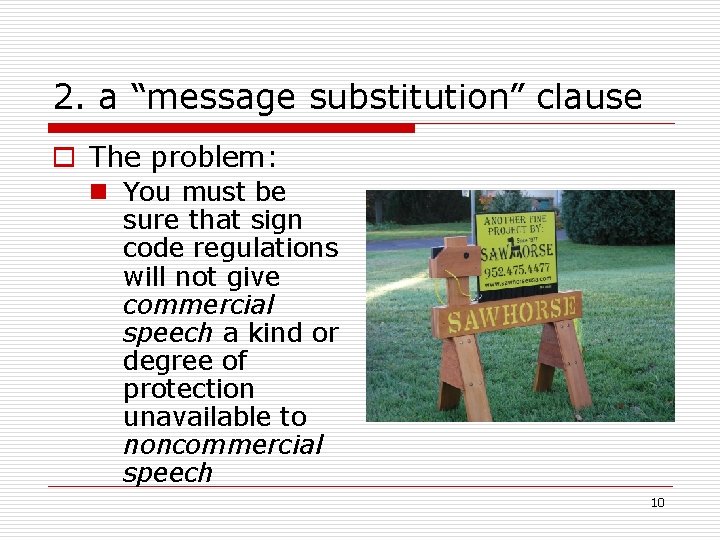 2. a “message substitution” clause o The problem: n You must be sure that