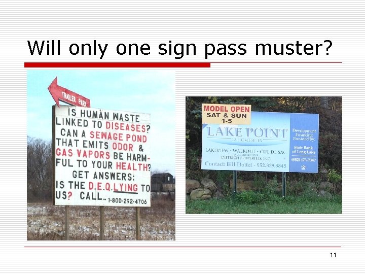 Will only one sign pass muster? 11 
