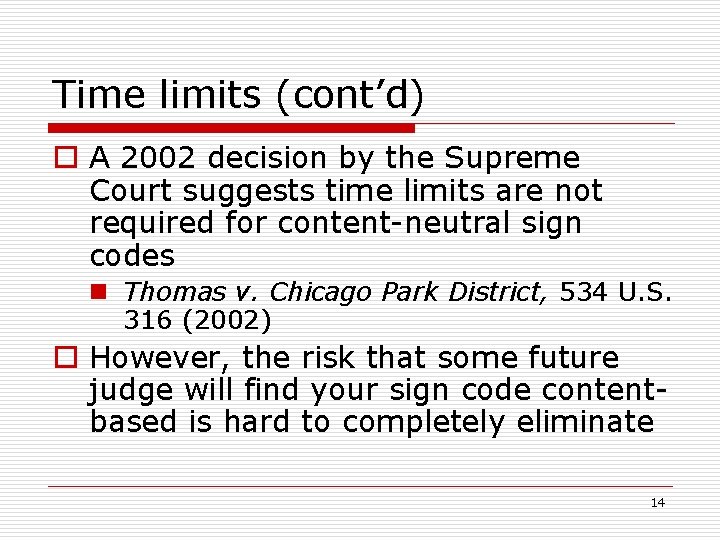 Time limits (cont’d) o A 2002 decision by the Supreme Court suggests time limits
