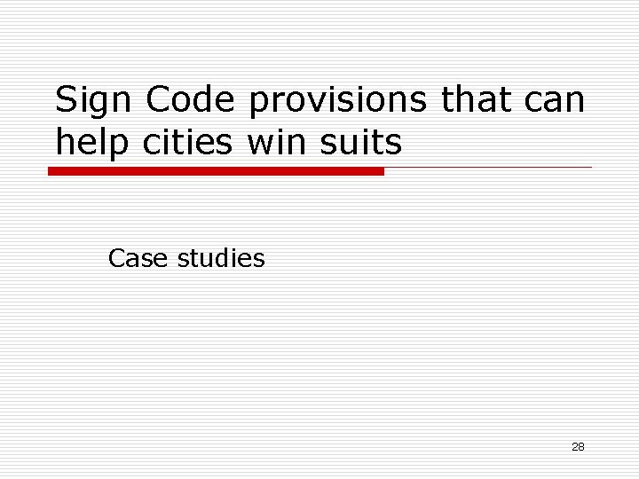 Sign Code provisions that can help cities win suits Case studies 28 