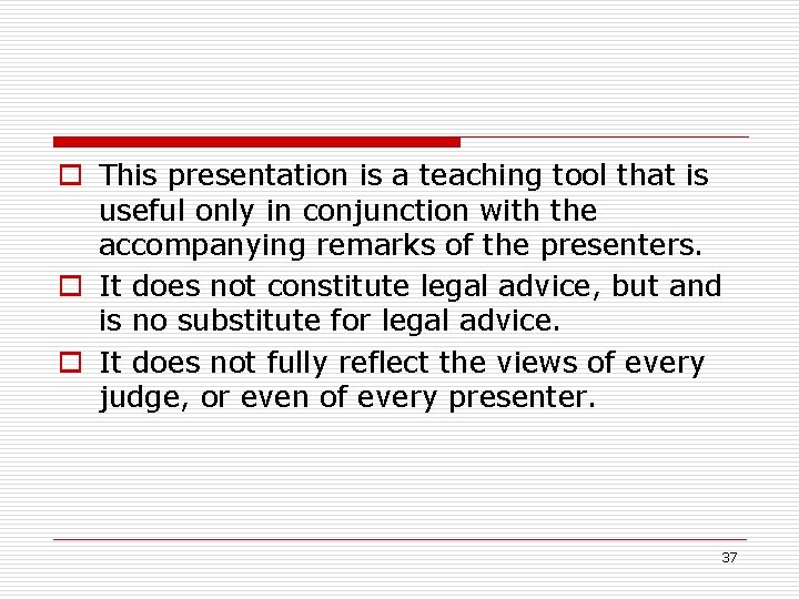 o This presentation is a teaching tool that is useful only in conjunction with