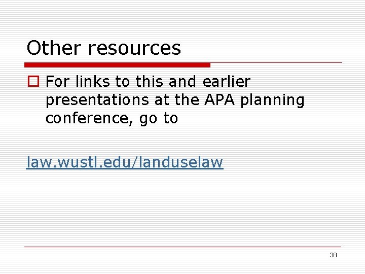 Other resources o For links to this and earlier presentations at the APA planning