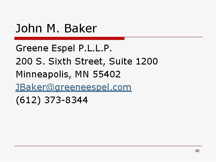 John M. Baker Greene Espel P. L. L. P. 200 S. Sixth Street, Suite