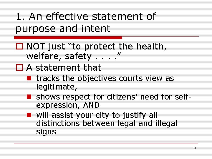 1. An effective statement of purpose and intent o NOT just “to protect the