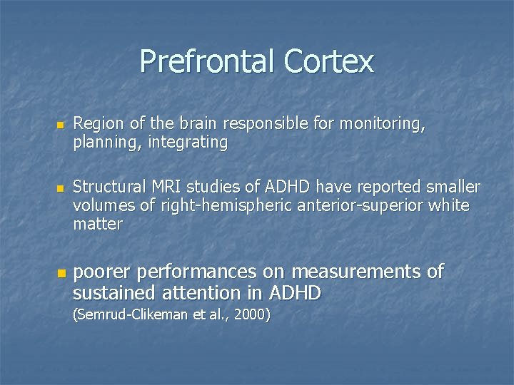 Prefrontal Cortex n n n Region of the brain responsible for monitoring, planning, integrating