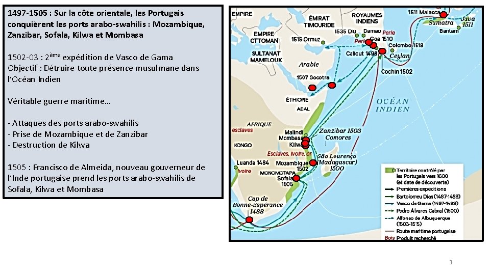1497 -1505 : Sur la côte orientale, les Portugais conquièrent les ports arabo-swahilis :
