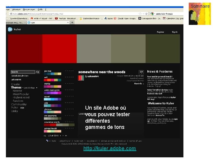 Sommaire Lumière de la peinture Un site Adobe où vous pouvez tester différentes gammes