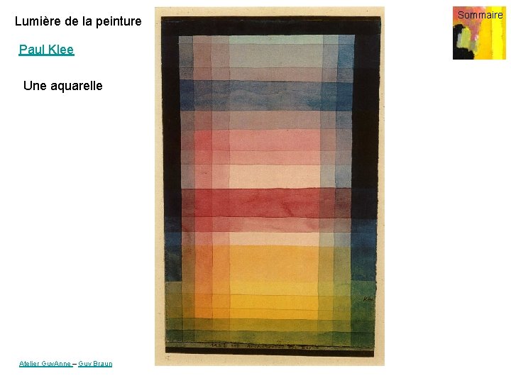 Lumière de la peinture Paul Klee Une aquarelle Atelier Guy. Anne – Guy Braun