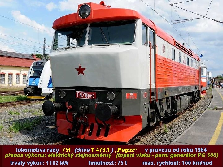 lokomotiva řady 751 (dříve T 478. 1 ) „Pegas“ v provozu od roku 1964