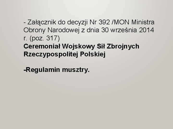 - Załącznik do decyzji Nr 392 /MON Ministra Obrony Narodowej z dnia 30 września - Załącznik do decyzji Nr 392 /MON Ministra Obrony Narodowej z dnia 30 września