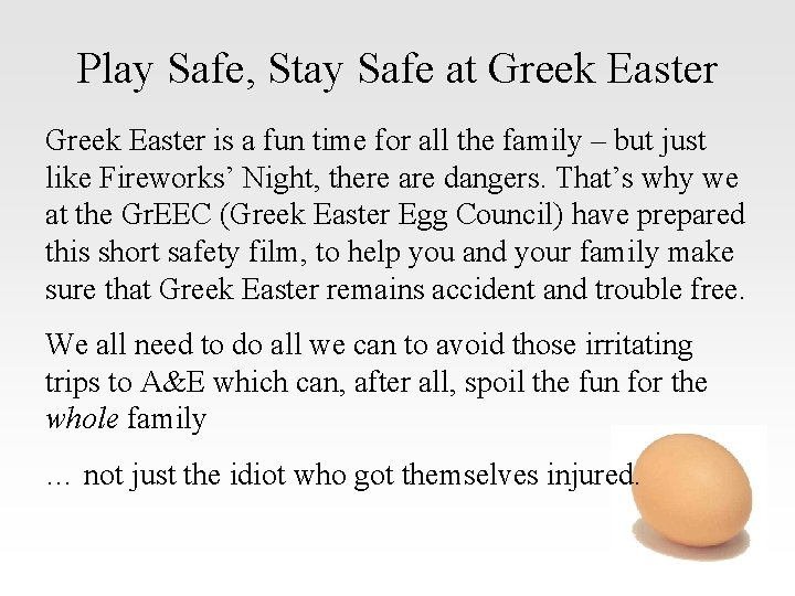 Play Safe, Stay Safe at Greek Easter is a fun time for all the