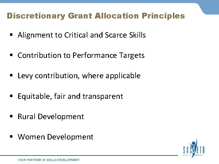 Discretionary Grant Allocation Principles § Alignment to Critical and Scarce Skills § Contribution to