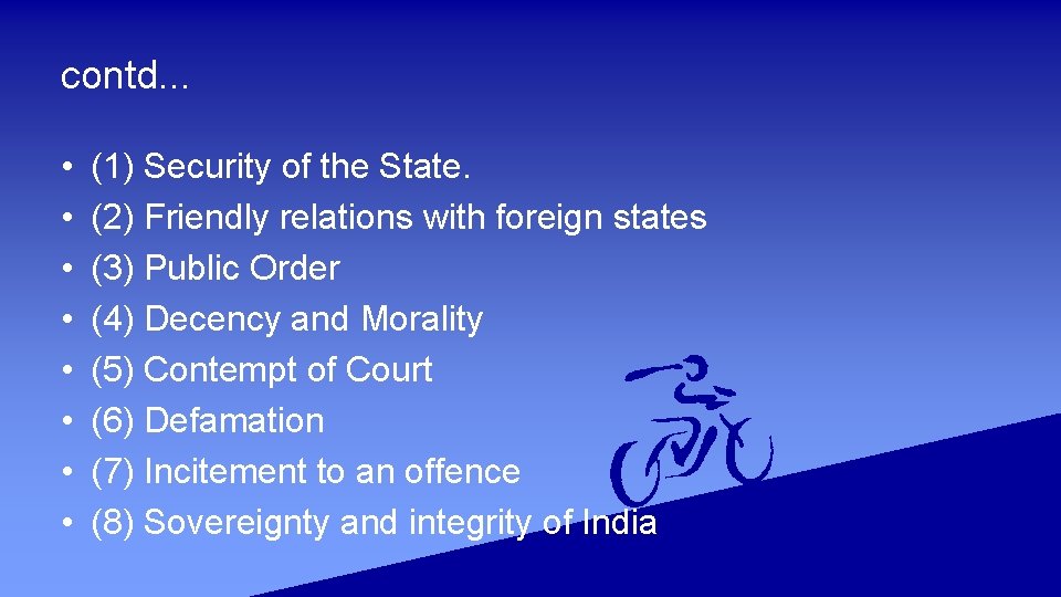 contd. . . • • (1) Security of the State. (2) Friendly relations with