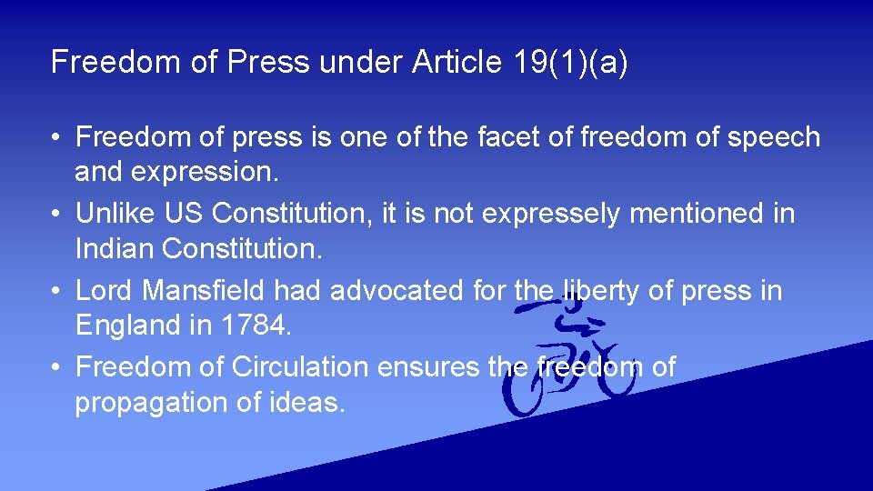 Freedom of Press under Article 19(1)(a) • Freedom of press is one of the