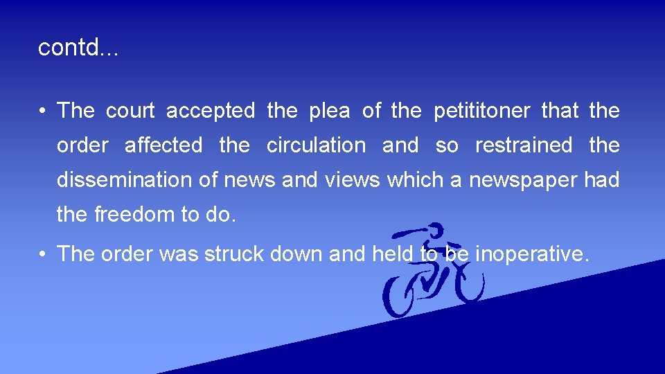 contd. . . • The court accepted the plea of the petititoner that the