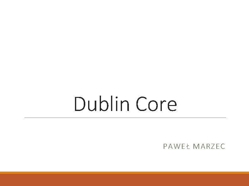 Dublin Core PAWEŁ MARZEC 