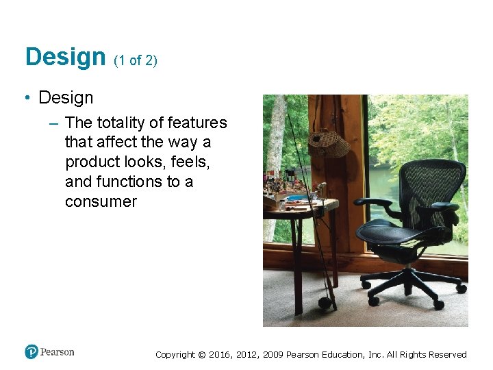 Design (1 of 2) • Design – The totality of features that affect the