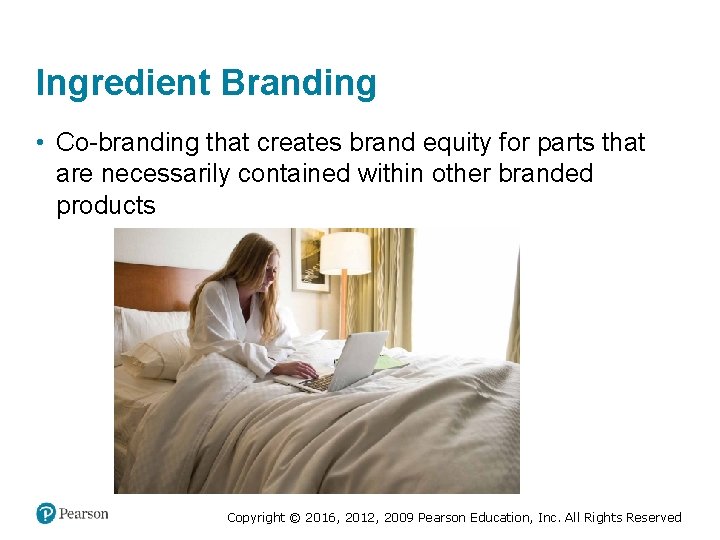 Ingredient Branding • Co-branding that creates brand equity for parts that are necessarily contained