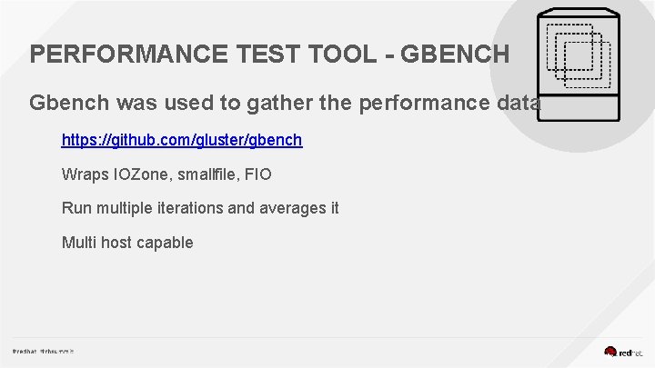 PERFORMANCE TEST TOOL - GBENCH Gbench was used to gather the performance data https: