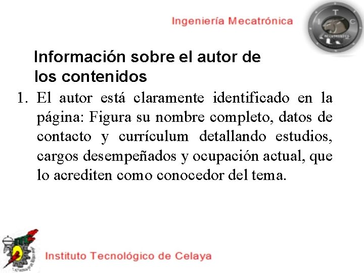 Información sobre el autor de los contenidos 1. El autor está claramente identificado en