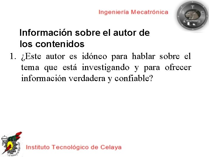 Información sobre el autor de los contenidos 1. ¿Este autor es idóneo para hablar