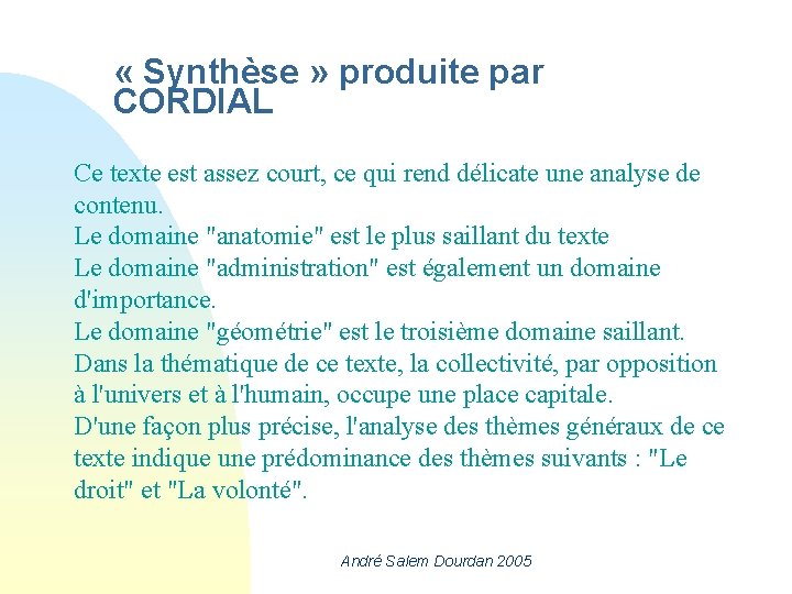  « Synthèse » produite par CORDIAL Ce texte est assez court, ce qui