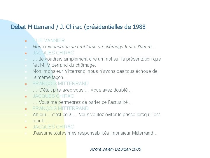 Débat Mitterrand / J. Chirac (présidentielles de 1988 n n n n ÉLIE VANNIER