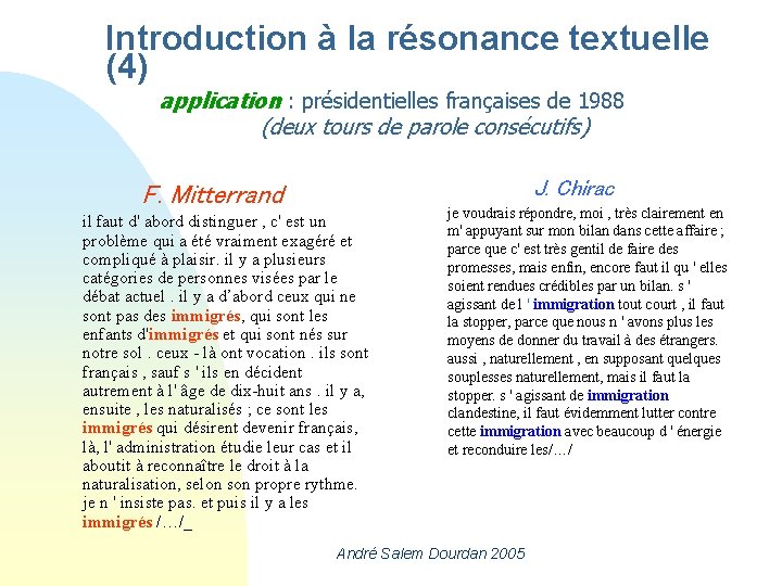 Introduction à la résonance textuelle (4) application : présidentielles françaises de 1988 (deux tours