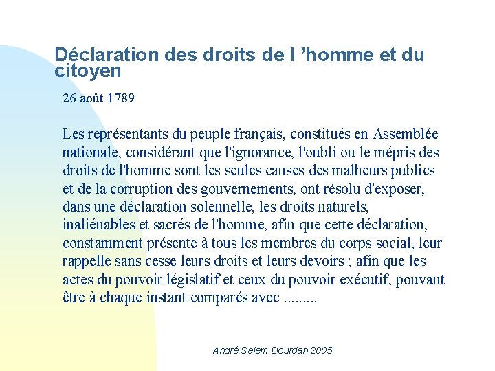 Déclaration des droits de l ’homme et du citoyen 26 août 1789 Les représentants