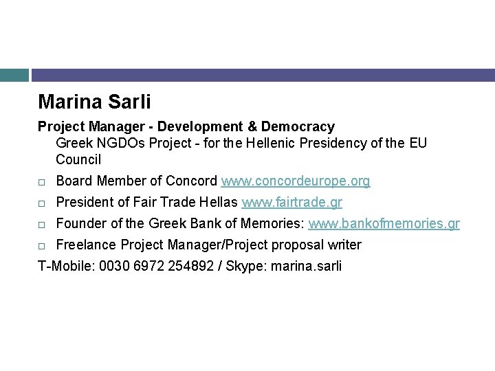 Marina Sarli Project Manager - Development & Democracy Greek NGDOs Project - for the