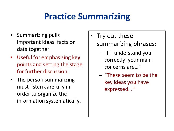 Practice Summarizing • Summarizing pulls important ideas, facts or data together. • Useful for Practice Summarizing • Summarizing pulls important ideas, facts or data together. • Useful for