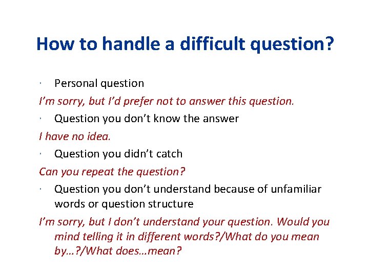 How to handle a difficult question? Personal question I’m sorry, but I’d prefer not