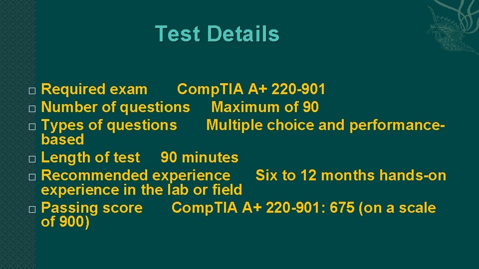 Test Details Required exam Comp. TIA A+ 220 -901 � Number of questions Maximum