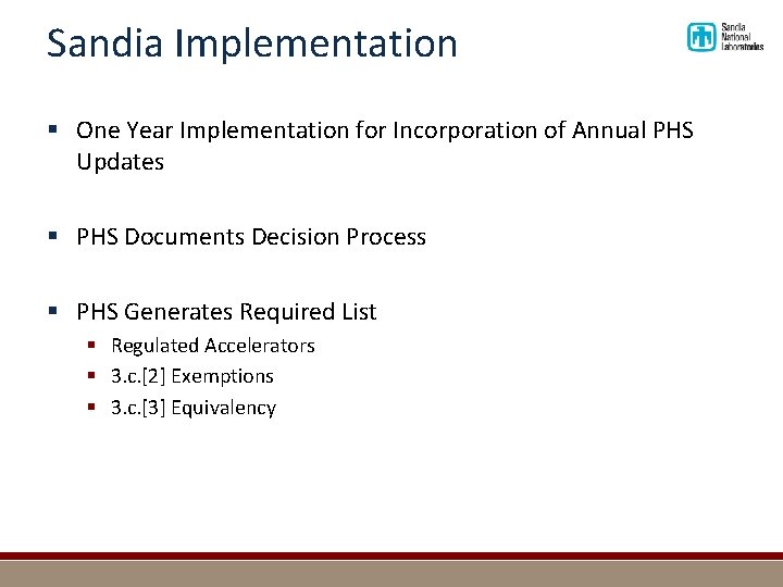 Sandia Implementation § One Year Implementation for Incorporation of Annual PHS Updates § PHS