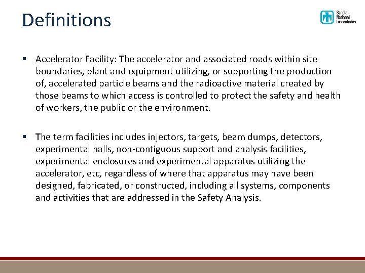 Definitions § Accelerator Facility: The accelerator and associated roads within site boundaries, plant and