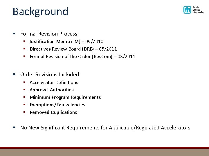Background § Formal Revision Process § Justification Memo (JM) – 09/2010 § Directives Review