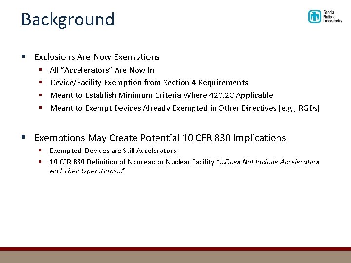 Background § Exclusions Are Now Exemptions § § All “Accelerators” Are Now In Device/Facility