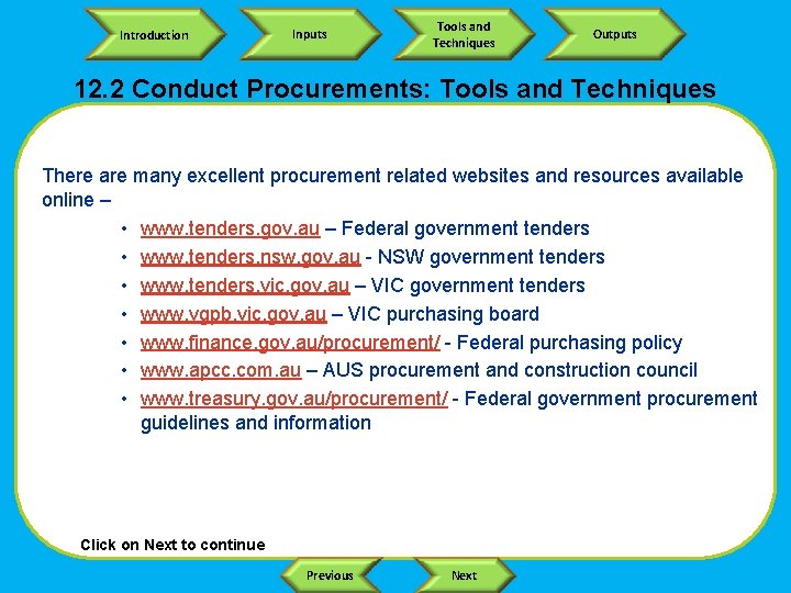 Introduction Inputs Tools and Techniques Outputs 12. 2 Conduct Procurements: Tools and Techniques There