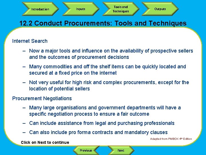 Introduction Inputs Tools and Techniques Outputs 12. 2 Conduct Procurements: Tools and Techniques Internet