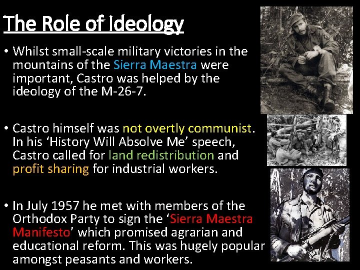 The Role of Ideology • Whilst small-scale military victories in the mountains of the