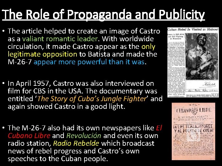 The Role of Propaganda and Publicity • The article helped to create an image