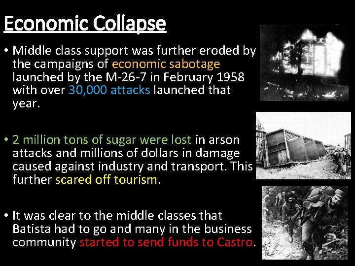 Economic Collapse • Middle class support was further eroded by the campaigns of economic