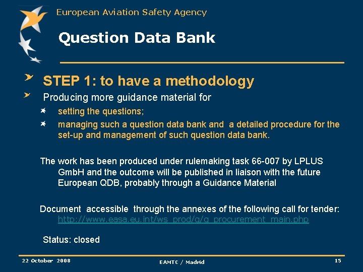 European Aviation Safety Agency Question Data Bank STEP 1: to have a methodology Producing